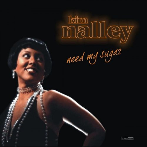 Kim Nalley - Need My Sugar (2002)