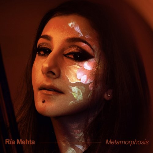 Rïa Mehta - Metamorphosis (2025)