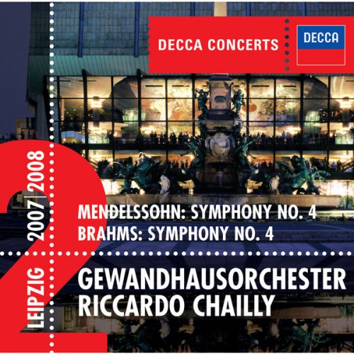 Gewandhausorchester Leipzig, Riccardo Chailly - Mendelssohn: Symphony No.4 / Brahms: Symphony No.4 (2008)