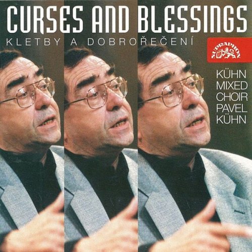 Kühn Mixed Choir, Pavel Kühn - Curses and Blessings: Brahms, Eben, Novák, Messiaen (1998)