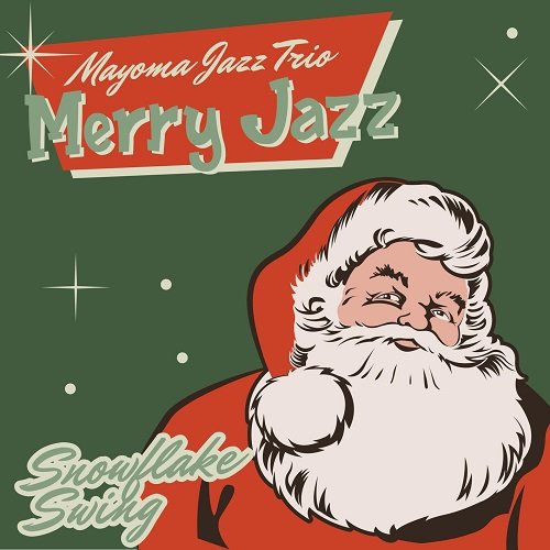 Mayoma Jazz Trio - Merry Jazz - Snowflake Swing (2025) [Hi-Res]
