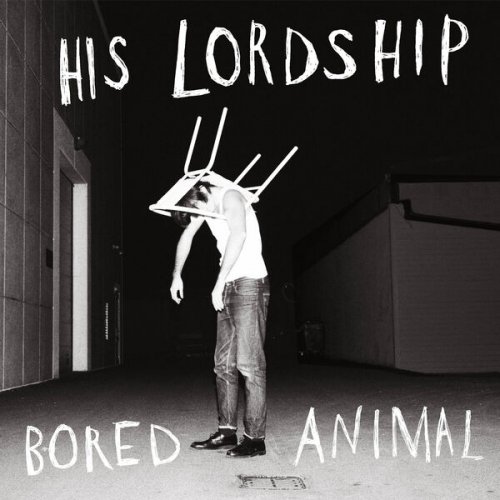 His Lordship - Bored Animal (2025) Hi-Res