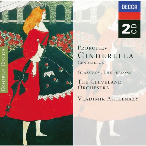 The Cleveland Orchestra, Royal Philharmonic Orchestra, Vladimir Ashkenazy - Prokofiev: Cinderella/Glazunov: The Seasons (1999)