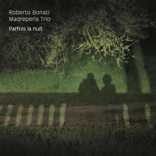 Roberto Bonati Madreperla Trio - Parfois La Nuit (2025) Hi-Res