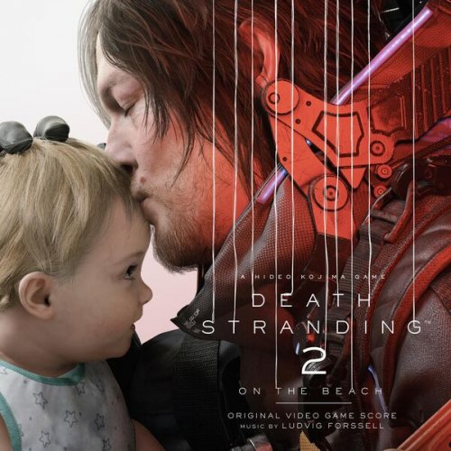 Ludvig Forssell - Death Stranding 2: On The Beach (Original Video Game Score) (2025) [Hi-Res]