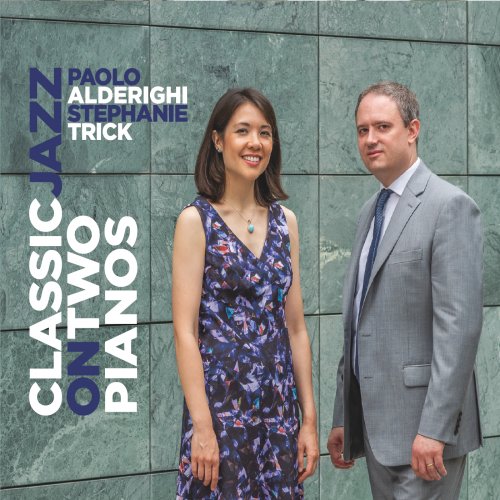 Stephanie Trick & Paolo Alderighi - Classic Jazz on Two Pianos (2025)