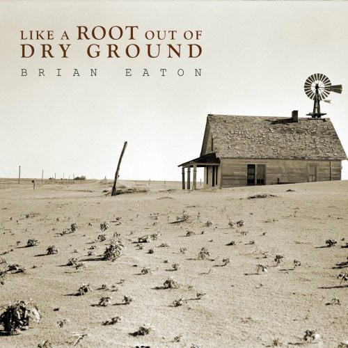 Brian Eaton - Like a Root out of Dry Ground (2025)