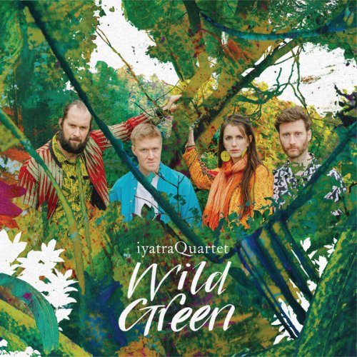 iyatra Quartet - Wild Green (2025)