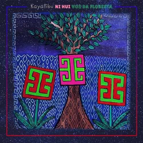 Kayatibu, Mi Mawai - Kayatibu Ni Hui Voz Da Floresta (2025)