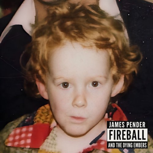 James Pender and The Dying Embers - Fireball (2025) [Hi-Res]