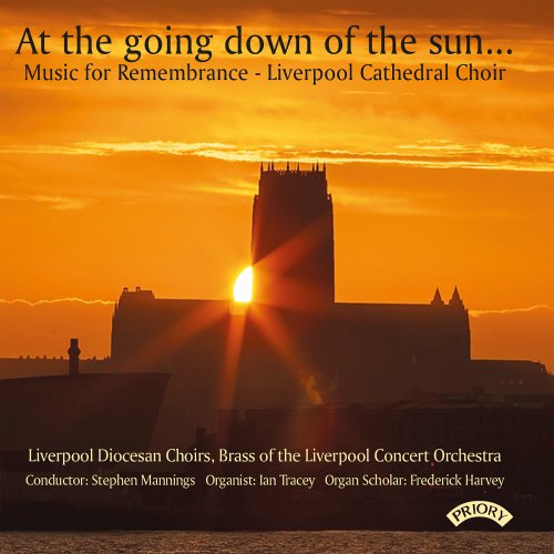 Liverpool Cathedral Choir, Brass of the Liverpool Concert Orchestra, Stephen Mannings - At the going down of the sun... Music for Remembrance (2024) [Hi-Res]