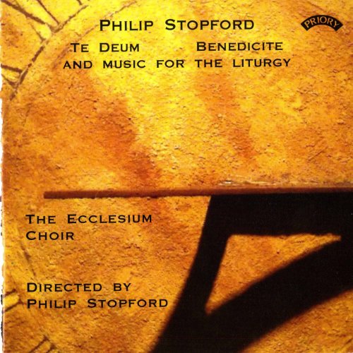 Tristan Russcher, The Ecclesium Choir, Philip Stopford - Stopford: Te Deum, Benedicite & Music for the Liturgy (2012)