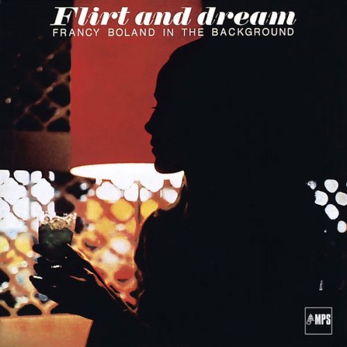 Francy Boland - Flirt and Dream (2016) [Hi-Res]