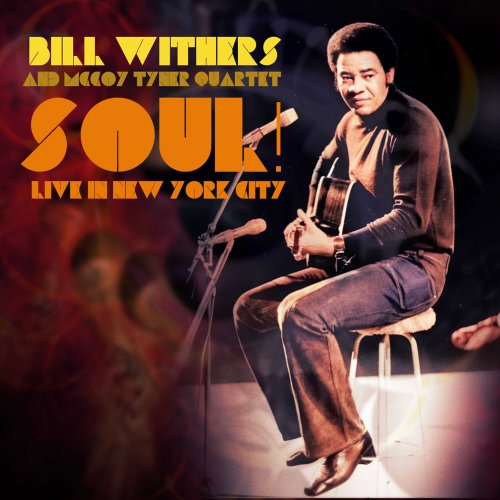 Bill Withers / Mccoy Tyner Quartet / Mae Jackson - Soul! Live in New York City (2025)