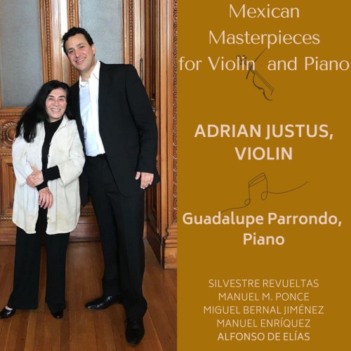 Adrian Justus - Mexican Masterpieces for Violin and Piano (2025)