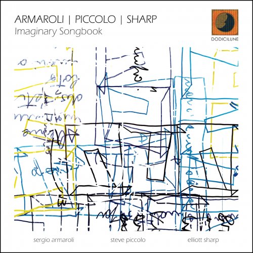 Sergio Armaroli, Steve Piccolo & Elliott Sharp - Imaginary Songbook (2025)