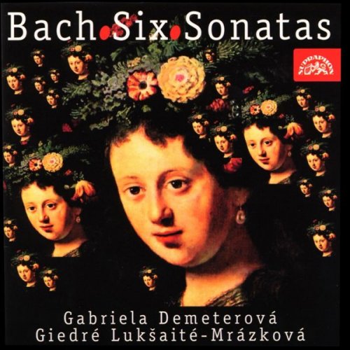 Gabriela Demeterová, Giedré Lukšaité-Mrázková - Bach: Six Sonatas (2000)