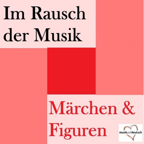 VA - Im Rausch der Musik - Märchen & Figuren (2017)