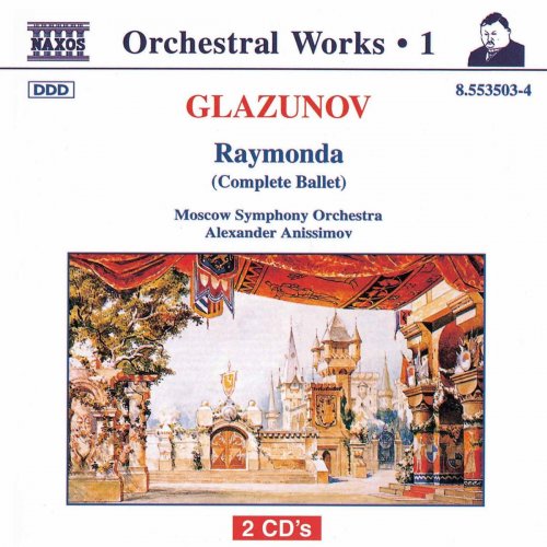 Moscow Philharmonic Orchestra, Alexander Anissimov - Raymonda (Complete Ballet) (1996)