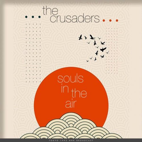 The Crusaders - Souls In The Air (Live) (2025)
