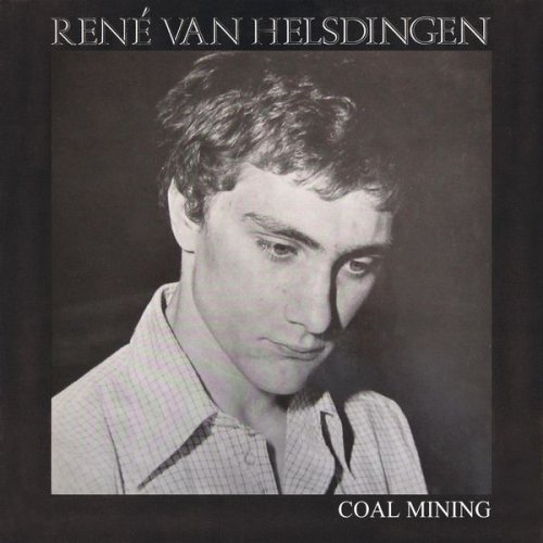 Rene Van Helsdingen - Coal Mining (1978)
