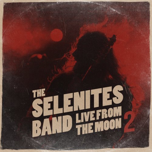 The Selenites Band - Live from the Moon, Vol. 2 (2025)
