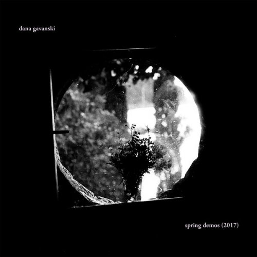 Dana Gavanski - Spring Demos (2017) (2025) [Hi-Res]