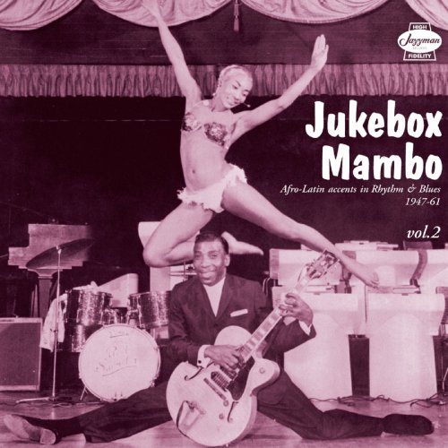 VA - Jukebox Mambo, vol. 2: Afro-Latin Accents in Rhythm & Blues 1947-61 (2014)