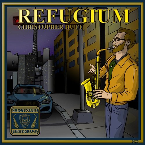 Christopher Hutt - Refugium (2025) [Hi-Res]