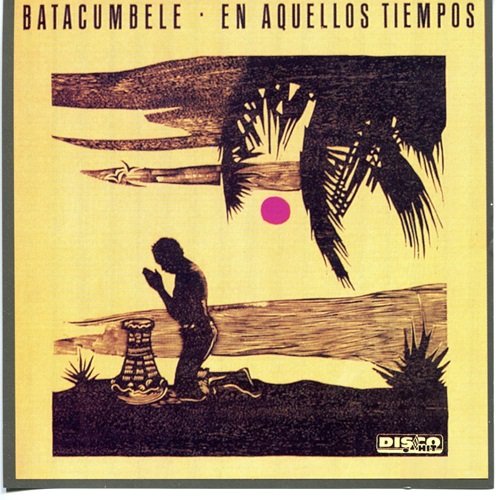 Batacumbele – En Aquellos Tiempos (1983)