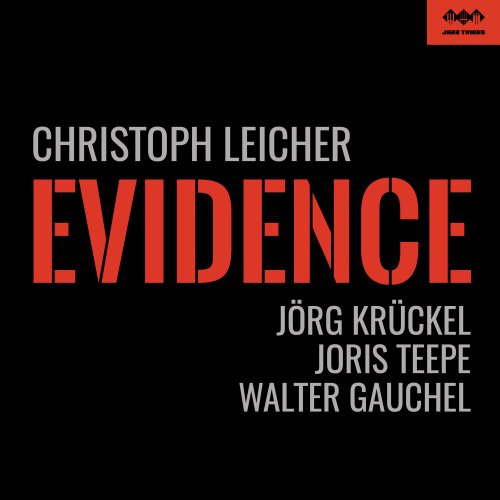 Christoph Leicher Quartet - Evidence (2025) [Hi-Res]