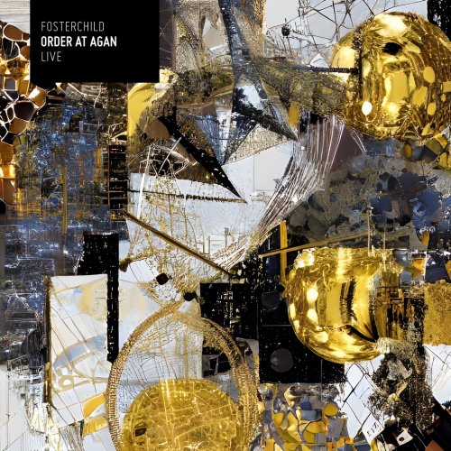 Fosterchild - Order at Agan LIVE (2025) [Hi-Res]