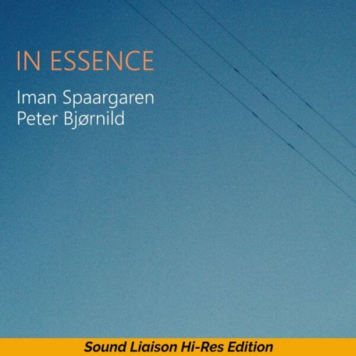 Iman Spaargaren, Peter Bjørnild - In Essence (High Resolution Version) (2025) [Hi-Res]