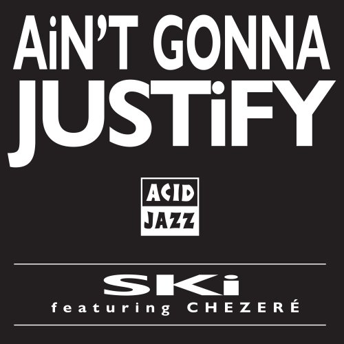 Ski Oakenfull - Ain't Gonna Justify (2025 Reissue) (1994) [Hi-Res]