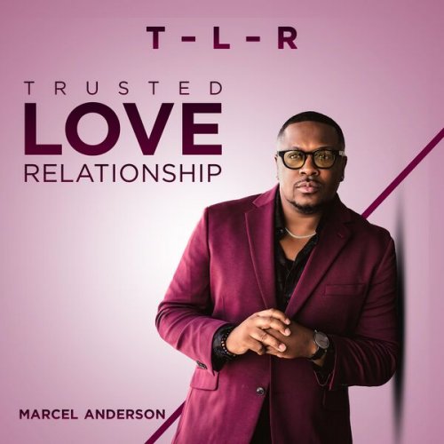 Marcel Anderson - Trusted Love Relationship (2025) [Hi-Res]