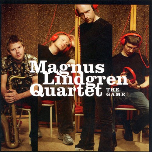Magnus Lindgren Quartet - The Game (2003)