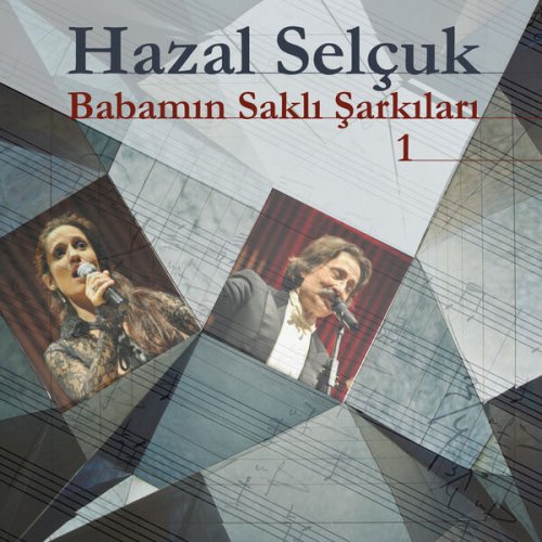 Hazal Selçuk - Babamın Saklı Şarkıları (1) (2025) Hi-Res