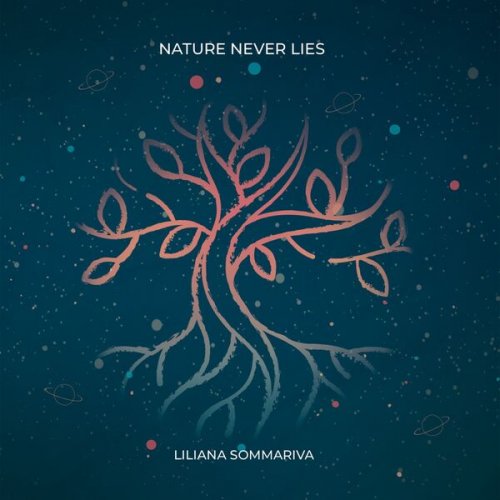 Liliana Sommariva - Nature Never Lies (2024) [Hi-Res]