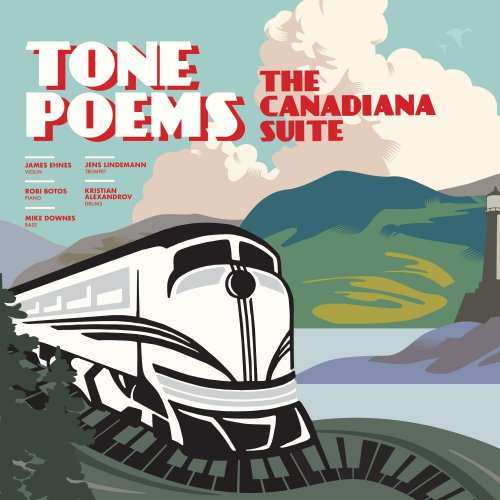 Jens Lindemann, James Ehnes, Robi Botos, Kristian Alexandrov, Mike Downes - Tone Poems 'The Canadiana Suite' (2023) [Hi-Res]