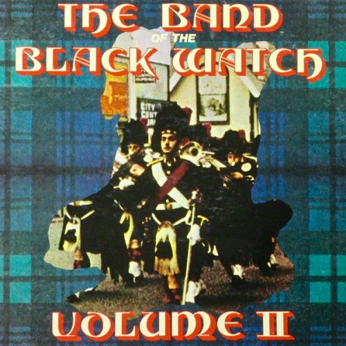 The Band Of The Black Watch - Volume II (2016) [Hi-Res]