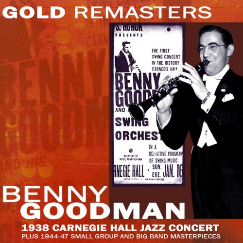 Benny Goodman - 1938 Carnegie Hall Jazz Concert (1950) {2003 Expanded Remaster}