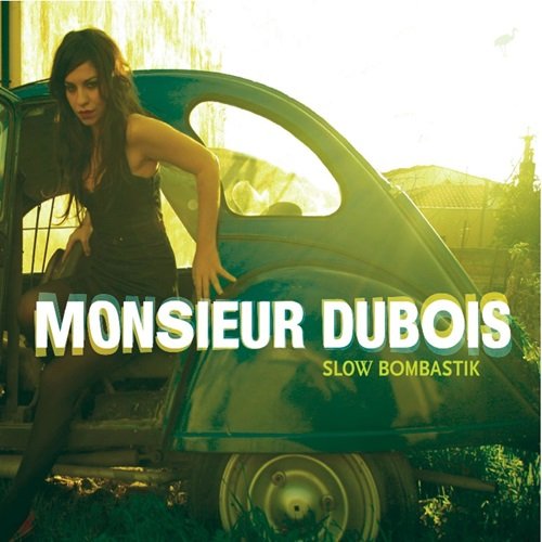 Monsieur Dubois - Slow Bombastik (2011)