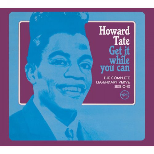 Howard Tate - Get It While You Can - The Complete Legendary Verve Sessions (2004)