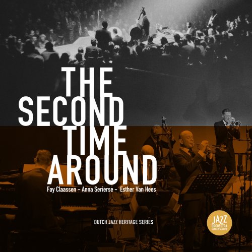 Fay Claassen, Anna Serierse, Esther Van Hees, Jazz Orchestra of the Concertgebouw - The Second Time Around (The Dutch Heritage Series) (2025) [Hi-Res]