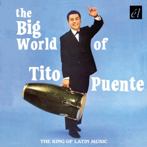 Tito Puente - The Big World Of Tito Puente (2006)