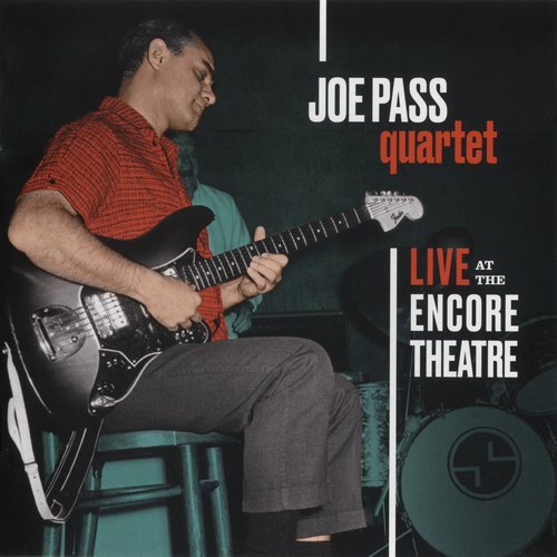 Joe Pass Quartet - Live at the Encore Theatre (2017)