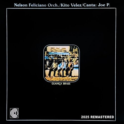 The Nelson Feliciano Orchestra, Kito Velez, Joe Padilla - Guanica Brass (2025 Remastered) (2025) [Hi-Res]