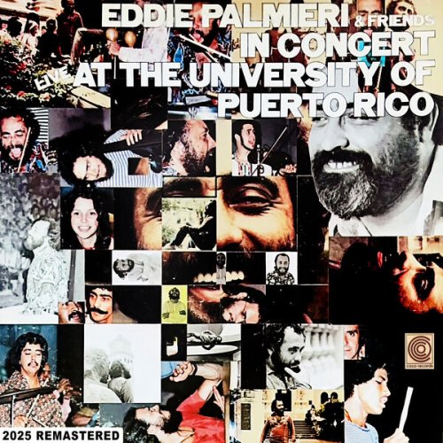 Eddie Palmieri - In Concert Live At The University Of Puerto Rico (2025 Remastered) (2025) [Hi-Res]