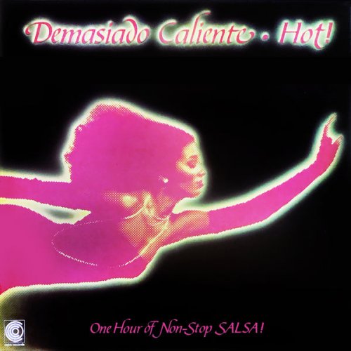 Various Artists - Demasiado Caliente.Hot ! (1981) [Hi-Res]