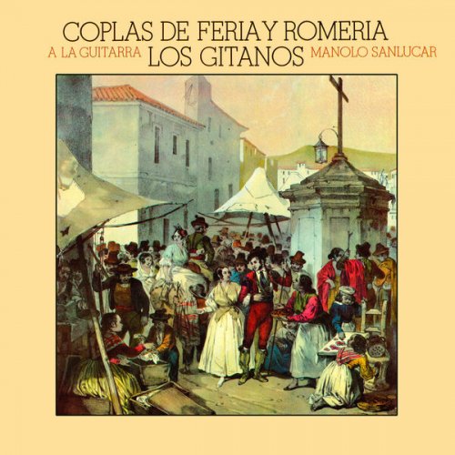 Manolo Sanlucar - Coplas De Feria Y Romería (Remasterizado 2025) (2025) Hi-Res